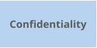 Confidentiality
